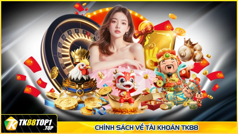 Chính sách về tài khoản TK88