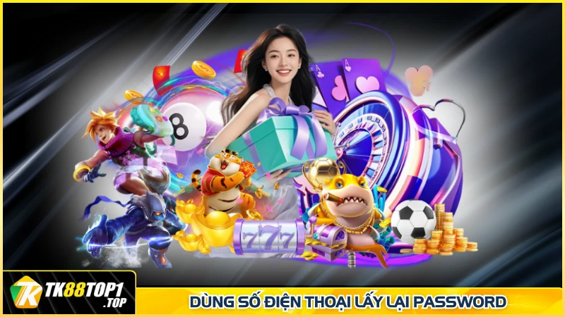 Dùng số điện thoại lấy lại password