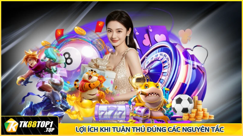 Lợi ích khi tuân thủ đúng các nguyên tắc