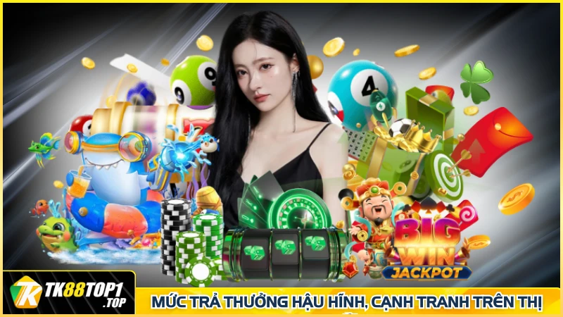Mức trả thưởng hậu hĩnh, cạnh tranh trên thị trường