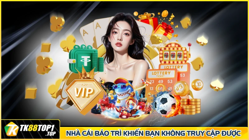 Nhà cái bảo trì khiến bạn không truy cập được