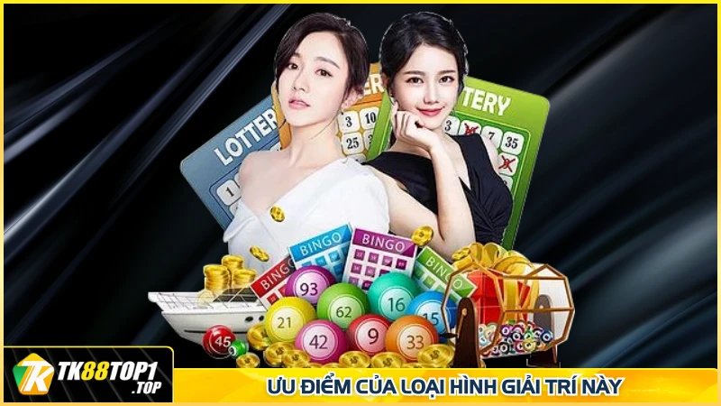 Ưu điểm của loại hình giải trí này