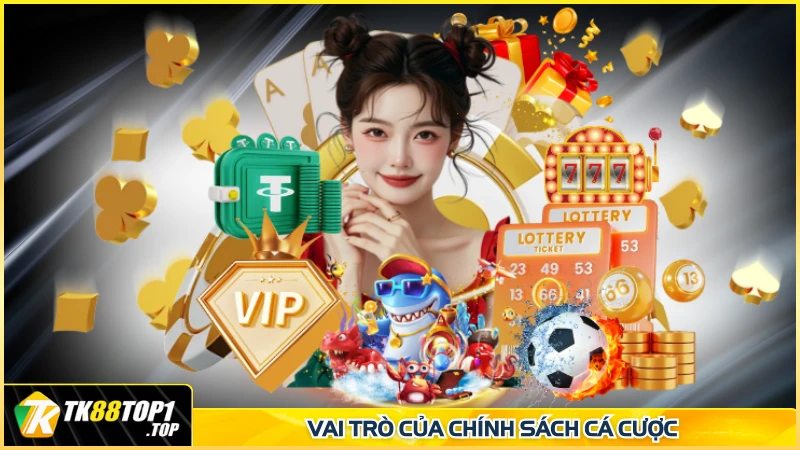Vai trò của chính sách cá cược